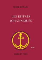Couverture du livre « Les épitres johanniques » de Pierre Bonnard aux éditions Labor Et Fides