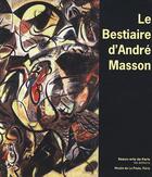 Couverture du livre « Le bestaire d'André Masson » de Juan-Manuel Bonet aux éditions Ensba
