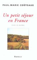 Couverture du livre « Un petit sejour en france » de Paul-Marie Couteaux aux éditions Bartillat