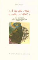Couverture du livre « À ma fille Aline, ce cahier est dédié » de Paul Gauguin aux éditions William Blake & Co