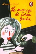 Couverture du livre « Le Mariage De Cornin Bouchon » de Marie et Corinne Bouchard et Joseph aux éditions Syros