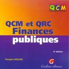 Couverture du livre « Qcm et qrc. finances publiques - 3eme edition (3e édition) » de Chouvel F. aux éditions Gualino