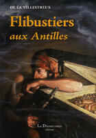 Couverture du livre « Flibustiers aux antilles » de De La Villestrieux aux éditions La Decouvrance