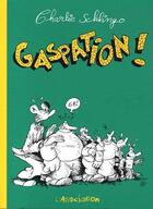 Couverture du livre « Gaspation ! » de Charlie Schlingo aux éditions L'association