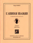 Couverture du livre « L'auberge magique » de Regis Porte aux éditions Art Et Comedie