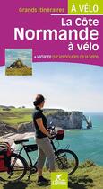 Couverture du livre « La côte normande à vélo » de P. Moura aux éditions Chamina