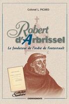 Couverture du livre « Robert d'Arbrissel » de Picard L. aux éditions Cheminements