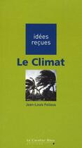 Couverture du livre « Le climat » de Jean-Louis Fellous aux éditions Le Cavalier Bleu