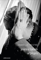 Couverture du livre « Jeanne Lanvin, arpèges » de Isabelle Mestre aux éditions Le Passage