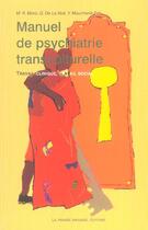 Couverture du livre « Manuel de psychiatrie transculturelle travail clinique travail social » de Moro Mr aux éditions La Pensee Sauvage Editions