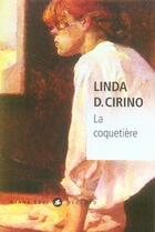 Couverture du livre « La coquetière » de Linda D Cirino aux éditions Liana Levi