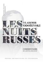 Couverture du livre « Les nuits russes de Vladimir Odoievski : commentaire » de Laetitia Decourt aux éditions Pu De Strasbourg