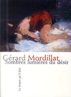 Couverture du livre « Sombres lumières du désir » de Gerard Mordillat aux éditions Le Temps Qu'il Fait