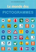 Couverture du livre « Le monde des pictogrammes » de Tiphaine Samoyault aux éditions Circonflexe