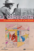 Couverture du livre « Le Corbusier, le symbolisme, le sacré, la spiritualité » de  aux éditions La Villette