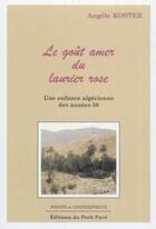Couverture du livre « Le Gout Amer Du Laurier Rose » de Angele Koster aux éditions Petit Pave