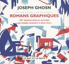 Couverture du livre « Romans graphiques ; 101 propositions de lectures des années soixantes à deux mille » de Ghosn/Joseph aux éditions Le Mot Et Le Reste