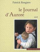 Couverture du livre « Le Journal D'Aurore » de Patrick Roegiers aux éditions Maelstrom