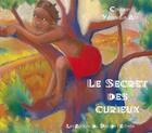 Couverture du livre « Le secret des curieux » de Calouan/Abt aux éditions Pemf