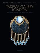 Couverture du livre « Tadema gallery london jewellery from the 1860s to 1960s » de  aux éditions Arnoldsche