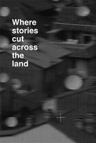 Couverture du livre « Fragments t.1 ; where stories cut across the land » de Vangjush Vellahu aux éditions Archive Books