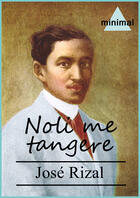 Couverture du livre « Noli me tangere » de Rizal Jose aux éditions Editorial Minimal