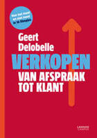 Couverture du livre « Verkopen. Van afspraak tot klant » de Geert Delobelle aux éditions Uitgeverij Lannoo