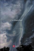 Couverture du livre « La disparition » de Eric Le Ny aux éditions Chapitre.com