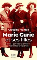 Couverture du livre « Marie Curie et ses filles » de Claudine Monteil aux éditions Harpercollins
