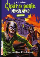 Couverture du livre « Chair de poule : Monsterland - saison 2 Tome 1 : les zombies d'Halloween » de R. L. Stine aux éditions Bayard Jeunesse