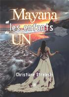 Couverture du livre « Mayana et les enfants de UN » de Strzelecki C. aux éditions Le Lys Bleu