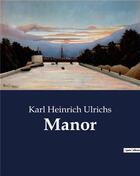 Couverture du livre « Manor » de Karl Heinrich Ulrichs aux éditions Culturea