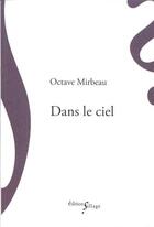 Couverture du livre « Dans le ciel » de Octave Mirbeau aux éditions Sillage