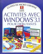 Couverture du livre « Activites Avec Windows 3.1 » de Cartwright Stephen et Wojtyniak Isabelle aux éditions Usborne