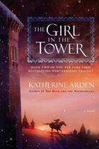 Couverture du livre « THE GIRL IN THE TOWER - WINTERNIGHT TRILOGY » de Katherine Arden aux éditions Del Rey