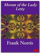 Couverture du livre « Moran of the Lady Letty » de Frank Norris aux éditions Ebookslib