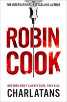 Couverture du livre « CHARLATANS » de Robin Cook aux éditions Pan Macmillan