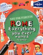 Couverture du livre « Rome ; everything you ever wanted to know » de Klay Lamprell aux éditions Lonely Planet France