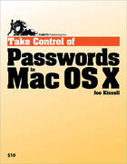 Couverture du livre « Take Control of Passwords in Mac OS X » de Joe Kissell aux éditions Tidbits Publishing, Inc.