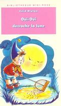 Couverture du livre « Oui-oui decroche la lune » de Enid Blyton aux éditions Le Livre De Poche Jeunesse