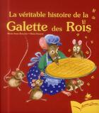 Couverture du livre « La véritable histoire de la galette des rois » de Boucher Marie-Anne et Remi Hamoir aux éditions Gautier Languereau