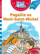 Couverture du livre « Sami et Julie ROMAN CE2 Pagaille au Mont-Saint-Michel » de Therese Bonte et Emmanuelle Massonaud aux éditions Hachette Education