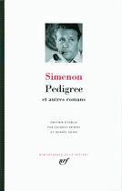 Couverture du livre « Pédigrée ; et autres romans » de Simenon Georges aux éditions Gallimard