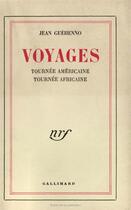 Couverture du livre « Voyages - tournee americaine, tournee africaine » de Jean Guehenno aux éditions Gallimard