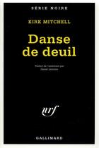 Couverture du livre « Danse de deuil » de Kirk Mitchell aux éditions Gallimard