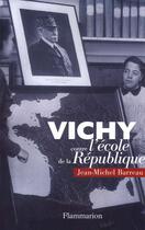 Couverture du livre « Vichy contre l'école de La République » de Jean-Michel Barreau aux éditions Flammarion