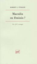 Couverture du livre « Masculin ou feminin » de Stoller R.J aux éditions Puf