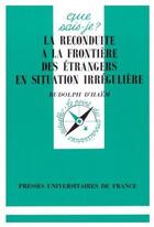 Couverture du livre « La reconduite à la frontière des étrangers en situation irrégulière » de Rudolph D' Haem aux éditions Que Sais-je ?