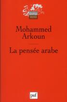 Couverture du livre « La pensée arabe » de Mohammed Arkoun aux éditions Puf