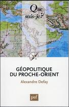 Couverture du livre « Géopolitique du proche-orient (7e édition) » de Alexandre Defay aux éditions Que Sais-je ?